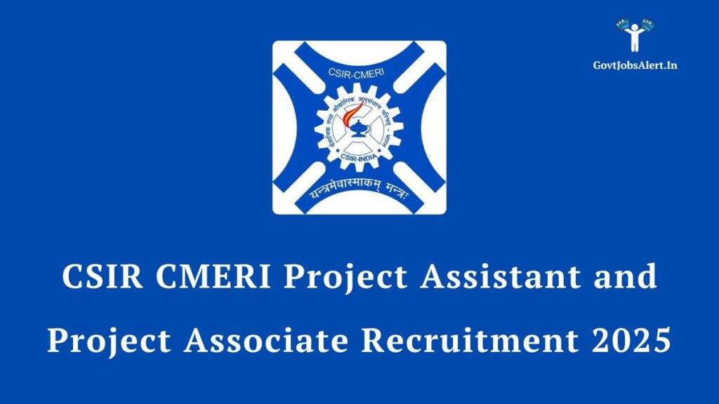 CSIR CMERI Project Staff Recruitment 2025