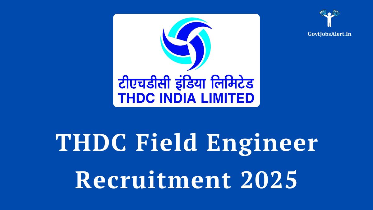 THDC Field Engineer Recruitment 2025 